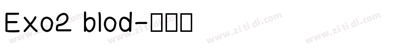 Exo2 blod字体转换